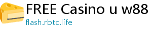 FREE Casino u w88