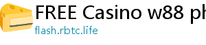 FREE Casino w88 phien ban di dong